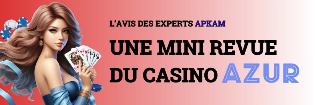Une mini revue du casino Azur