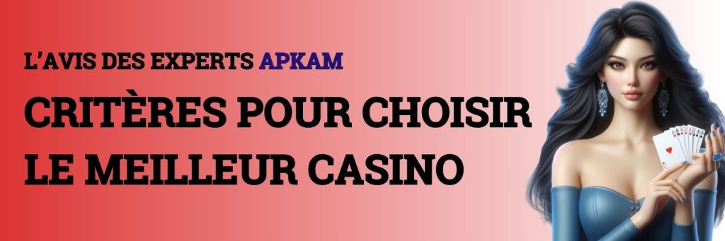 Critères pour choisir le meilleur casino